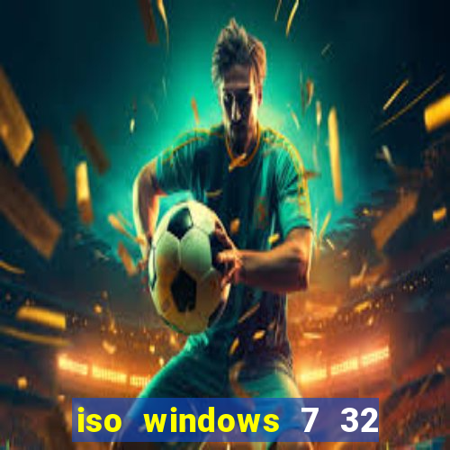 iso windows 7 32 bits pt br download